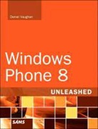Daniel Vaughan - Windows Phone 8 Unleashed