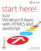 Dino Esposito, Francesco Esposito - Build Windows® 8 Apps with HTML5 and JavaScript