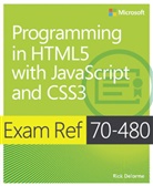 George Cain, Rick Delorme - Programming in HTML5 with JavaScript and CSS3: Exam Ref 70-480