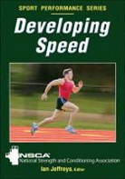 Ian Jeffreys, Nsca, Nsca -National Strength &amp; Conditioning Association, Ian Jeffreys, National Strength &amp;. Conditioning Associ, Nsca -National Strength &amp; Conditioning A... - Developing Speed