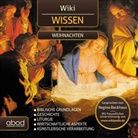 Regina Beckhaus - Wiki Wissen, Audio-CD: Wikipedia Wissen - Weihnachten (Hörbuch)