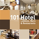 Peter Joehnk, Corinn Kretschmar-Joehnk, Corinna Kretschmar-Joehnk - 101 Hotel-Lobbies, Bars & Restaurants