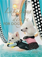 Michelle Galindo, Michelle Gallindo - Luxurious Design for Dogs