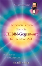 Ursula Allemann, Saint Germain - Die neuen Lehren über die ICH BIN-Gegenwart für die neue Zeit