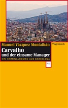 Manuel Vázquez Montalbán, Vázquez Montalbán, Manuel Vázquez Montalbán - Carvalho und der einsame Manager