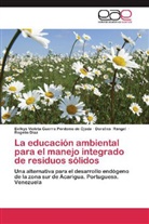 Rogelio Díaz, Belkys Violet Guerra Perdomo de Ojeda, Belkys Violeta Guerra Perdomo de Ojeda, Do Rangel, Doralisa Rangel - La educación ambiental para el manejo integrado de residuos sólidos