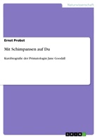 Ernst Probst - Mit Schimpansen auf Du