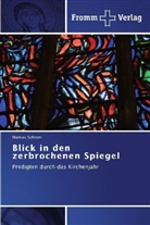 Markus Schrom - Blick in den zerbrochenen Spiegel