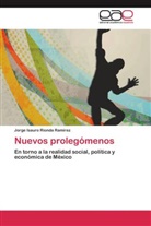 Jorge Isauro Rionda Ramírez - Nuevos prolegómenos