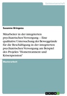Susanne Bringezu - Die Motivation hinter der Arbeit in Projekten der integrierten psychiatrischen Versorgung am Beispiel "Hometreatment und Krisenpension"