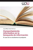 Alexa Milley Gómez Restrepo - Comportamiento informativo en la búsqueda de información