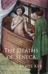 James Ker, James (Associate Professor of Classical Studies Ker - The Deaths of Seneca
