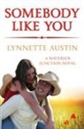 Lynnette Austin - Somebody Like You