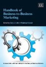 Rajdeep Grewal, Gary L. Lilien, Gary L. Grewal Lilien, Gary/ Grewal Lilien, Rajdeep Grewal, Gary L. Lilien - Handbook of Business-To-Business Marketing