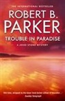 Parker, Robert B Parker, Robert B. Parker - Trouble in Paradise