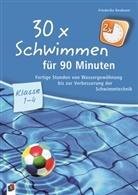 Friederike Neubauer, Norbert Höveler - 30 x Schwimmen für 90 Minuten - Klasse 1-4