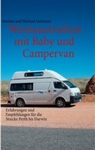 Martin Gutmann, Martina Gutmann, Michael Gutmann - Westaustralien mit Baby und Campervan