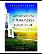 Not Available (NA), Varies - Guidelines Leading Your Congregation Spanish 2013-2016