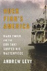 Andrew Levy - Huck Finn's America