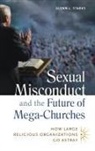 Glenn Starks, Glenn L. Starks, STARKS GLENN - Sexual Misconduct and the Future of Mega-churches
