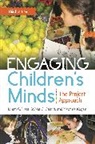 Sylvia Chard, Sylvia C. Chard, Chard Sylvia C., Lilian Katz, Lilian G. Katz, Lilian/ Chard Katz... - Engaging Children's Minds