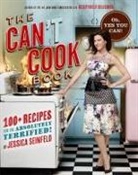 Jessica Seinfeld - The Can't Cook Book