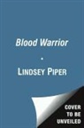 Lindsey Piper - Blood Warrior