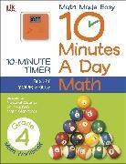 DK, DK Publishing, DK&gt;, Inc. (COR) Dorling Kindersley, Sean McArdle - 10 Minutes a Day: Math, Fourth Grade