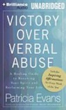 Patricia Evans, Laural Merlington - Victory Over Verbal Abuse: A Healing Guide to Renewing Your Spirit and Reclaiming Your Life (Audio book)