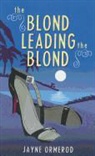 Jayne Ormerod - The Blond Leading the Blond