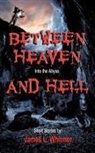 James L. Whitmer - Between Heaven and Hell