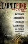 Rachel Caine, Rachel/ Thurman Caine, Delilah S Dawson, Delilah S. Dawson, Jennifer Estep, Kelly Gay... - Carniepunk
