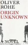 Oliver Rohe, Jane Kuntz - Origin Unknown