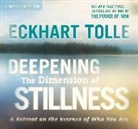 Eckhart Tolle - Deepening the Dimension of Stillness Audio CD (Audio book)