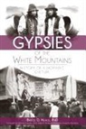 Bruce D Heald, Bruce D. Heald - Gypsies of the White Mountains