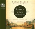 Terry Felber, Brandon Batchelar - The Legend of the Monk and the Merchant (Library Edition): Twelve Keys to Successful Living (Hörbuch)