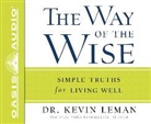 Kevin Leman - The Way of the Wise (Library Edition): Simple Truths for Living Well (Audio book)