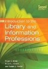 Susan Fowler, Susan G. Fowler, Roger Greer, Roger C. Greer, Robert Grover, Robert J. Grover - Introduction to the Library and Information Professions