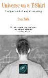 Dan Falk - Universe on A T-Shirt: The Quest for the Theory of Everything