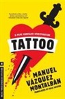 Manuel Vazquez Montalban, Manuel Vazquez/ Caistor Montalban, Manuel Vazquez Montalban - Tattoo