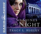 Tracy L. Higley, Tavia Gilbert - So Shines the Night (Audiolibro)
