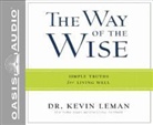Kevin Leman, Jon Gauger - The Way of the Wise: Simple Truths for Living Well (Hörbuch)
