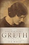 Sue White - The Daughters: Greth
