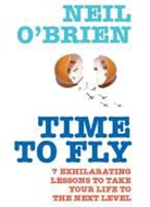 Neil O'Brien, Neil O''brien - Time to Fly!