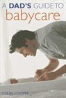 Colin Cooper, COOPER COLIN - A Dad's Guide to Babycare