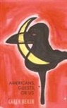 Caren Beilin - Americans, Guests, or Us