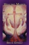 Bruce G Epperly, Bruce G. Epperly - Healing Marks
