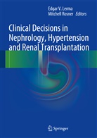 Edgar Lerma, Edgar V. Lerma, Rosner, Rosner, Mitchell Rosner, Edga V Lerma... - Clinical Decisions in Nephrology, Hypertension and Kidney Transplantation