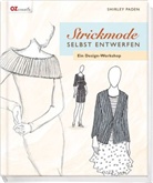 Joe Hancock, Shirley Paden, Evelyn Hasenbein - Strickmode selbst entwerfen