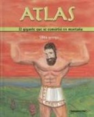 Diego Armando Munoz, Diana Lopez De Mesa - Atlas: El Gigante Que Se Convirtio En Montana
